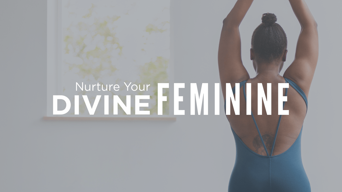 Nurture Your Divine Feminine