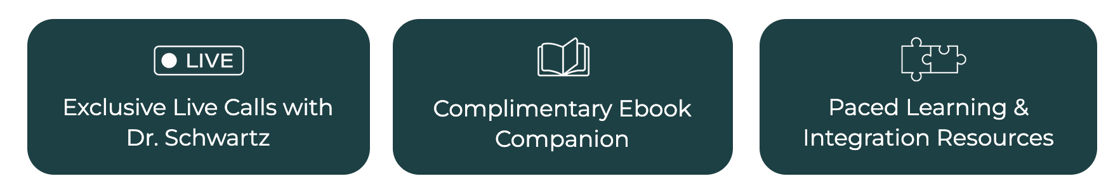 Exclusive Live Calls, Companion Ebook, Paced Learning & More!